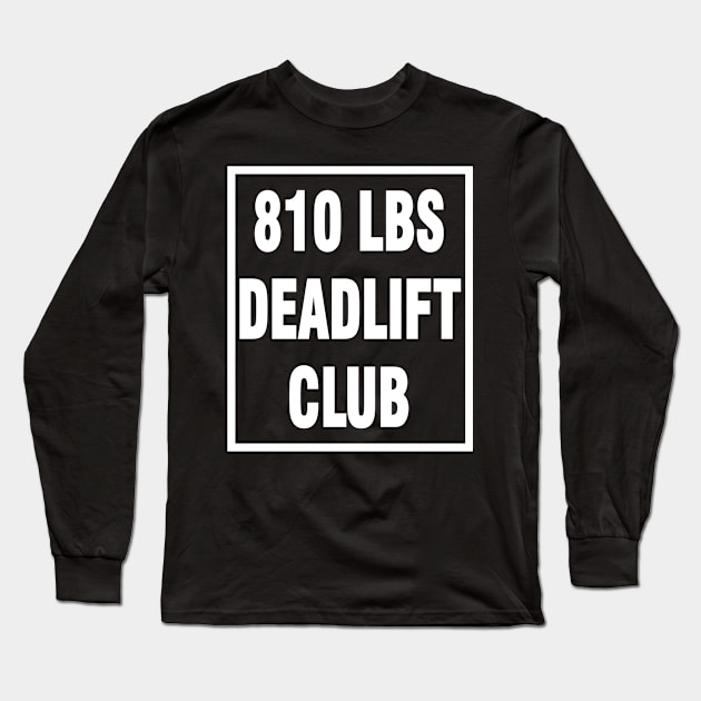 deadlift 810 lbs Long Sleeve T-Shirt by Chandan